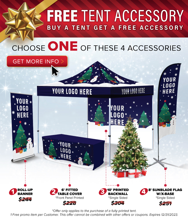 Free Accessory with Printed Tent Purchase